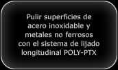 Pulir superficies de INOX con la amoladora longitudinal POLY-PTX