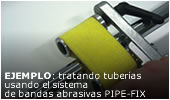 Ejemplo: tratando tuberías usando el sistema de bandas abrasivas PIPE-FIX