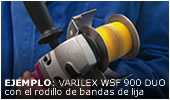 Ejemplo: VARILEX WSF 900 DUO con el rodillo de bandas de lija